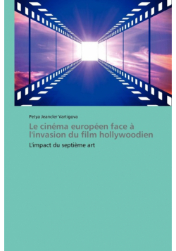 Le cinéma européen face à l'invasion du film hollywoodien