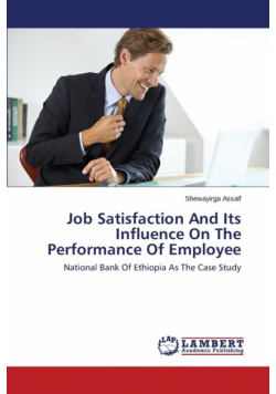 Job Satisfaction and Its Influence on the Performance of Employee