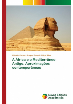 A África e o Mediterrâneo Antigo. Aproximações contemporâneas