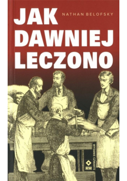 Jak dawniej leczono