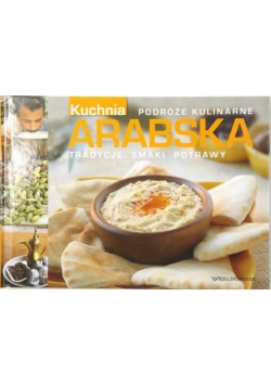 Podróże kulinarne Kuchnia Arabska