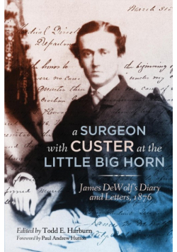 A Surgeon with Custer at the Little Big Horn