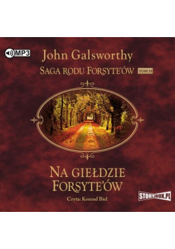 Saga rodu Forsyte'ów T.10 Na giełdzie... audiobook