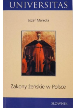 Marecki Józef - Zakony żeńskie w Polsce. Słownik