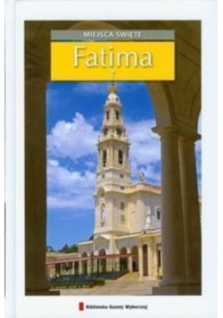 Fatima  Miejsca święte 8