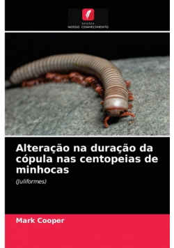 Alteração na duração da cópula nas centopeias de minhocas