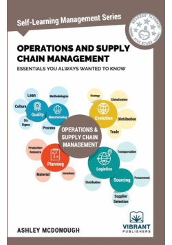 Operations and Supply Chain Management Essentials You Always Wanted to Know (Self-Learning Management Series)