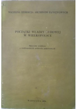 Początki władzy ludowej w wielkopolsce