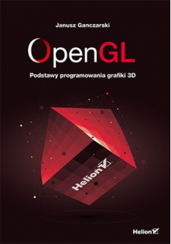 OpenGL Podstawy programowania grafiki 3D