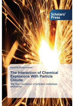The Interaction of Chemical Explosions With Particle Clouds