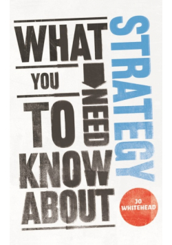 What You Need to Know about Strategy