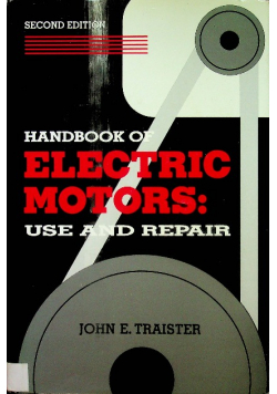 Handbook of Electric Motors Use and Repair
