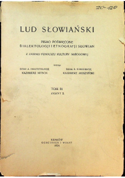 LUD SŁOWIAŃSKI Pismo poświęcone dialektologii i etnografii Słowian, tom III zeszyt 2 1934r