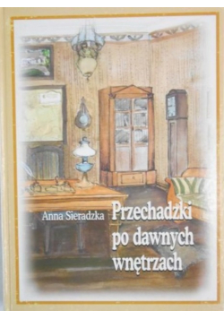 Przechadzki po dawnych wnętrzach