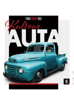Kultowe Auta T.16 Ford Pickup 1951