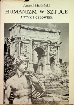 Humanizm w sztuce Antyk i człowiek