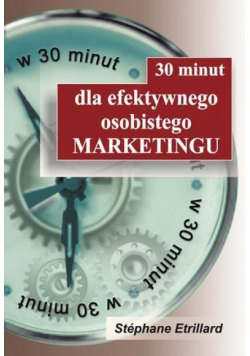 30 minut dla efektywnego osobistego marketingu
