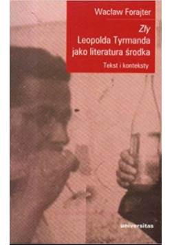 ZŁy Leopolda Tyrmanda jako literatura środka Autograf autora
