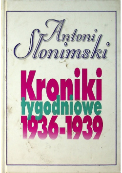 Kroniki tygodniowe 1936 - 1939