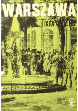 Warszawa XIX wieku 1795 - 1918