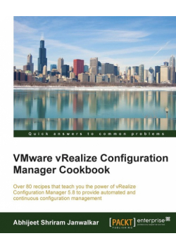 VMware vRealize Configuration Manager Cookbook