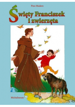 Święty Franciszek i zwierzęta