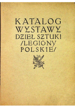Katalog wystawy dzieł sztuki legiony polskie 1916 r.