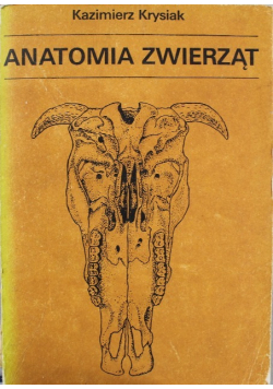 Anatomia zwierząt Tom 1