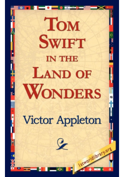 Tom Swift in the Land of Wonders