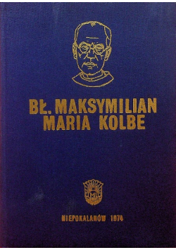 Błogosławiony Maksymilian Maria Kolbe