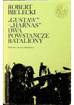 "Gustaw Harnaś" dwa powstańcze bataliony