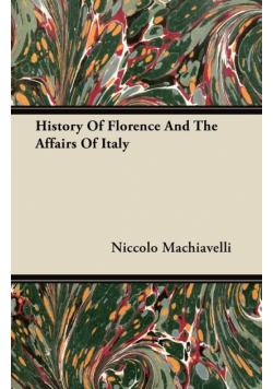 History Of Florence And The Affairs Of Italy