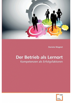 Der Betrieb als Lernort