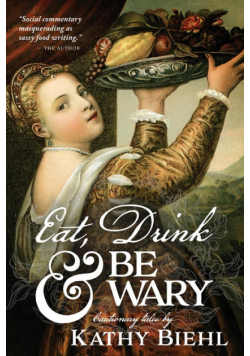 Eat, Drink & Be Wary