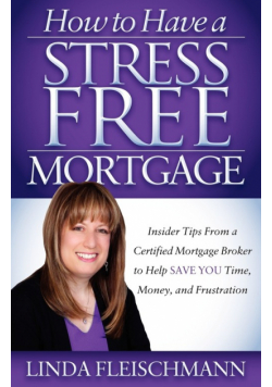 How to Have a Stress Free Mortgage