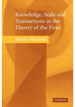 Knowledge, Scale and Transactions in the Theory of the Firm