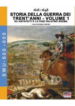 1618-1648 Storia della guerra dei trent'anni Vol. 1