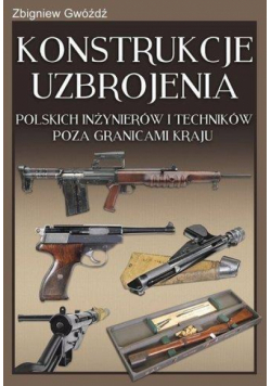 Konstrukcje uzbrojenia polskich inżynierów i ...
