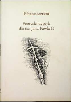 Poetycki dyptyk dla św Jana Pawła II