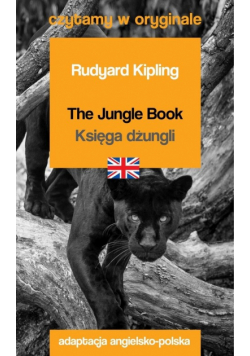 The Jungle Book / Księga dżungli. Czytamy w oryginale