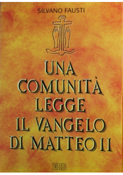Una Comunita Legge Il Vangelo Di Matteo Tom II