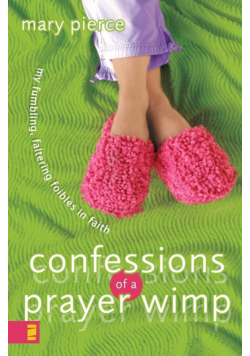 Confessions of a Prayer Wimp