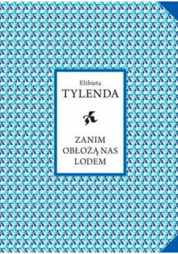 Zanim obłożą nas lodem