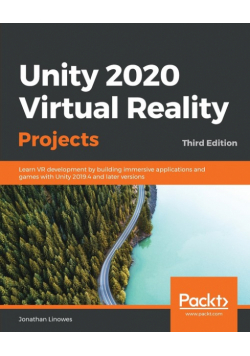 Unity 2020 Virtual Reality Projects - Third Edition