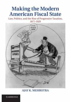 Making the Modern American Fiscal State