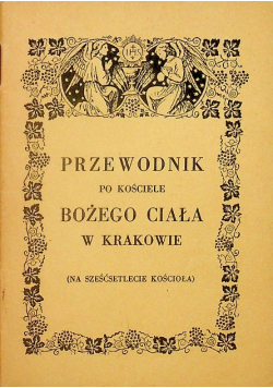 Przewodnik po kościele Bożego Ciała 1947 r.