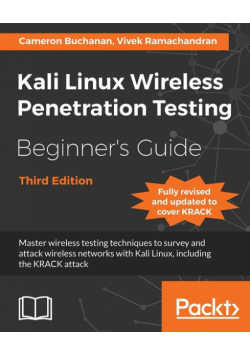 Kali Linux Wireless Penetration Testing Beginner's Guide - Third Edition