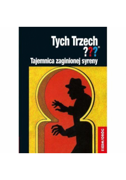 Tych Trzech??? Tajemnica zaginionej syreny
