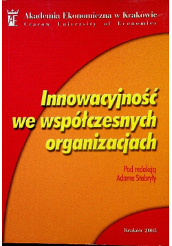 Innowacyjność we współczesnych organizacjach