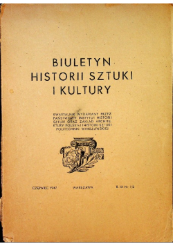 Biuletyn historii sztuki i kultury Rok IX Nr 1/ 2 1947 r.